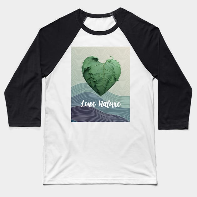 Love Nature No. 1: Green Valentine's Day Baseball T-Shirt by Puff Sumo